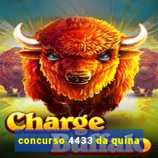 concurso 4433 da quina